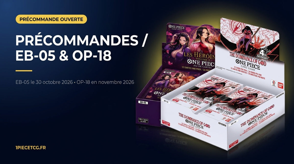 Précommandes One Piece TCG : EB-05 et OP-18, dates, contenu et où précommander en France